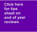 Click here   for tips   sheet on  end of year    reviews