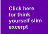 Click here   for think yourself slim excerpt